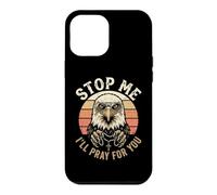 Christian Patriot Arrête-Moi, Je prierai pour toi Patrotic Eagle Coque pour iPhone 12 Pro Max