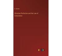 Christian Perfection And The Law Of Conscience