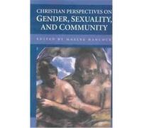 Christian Perspectives on Gender, Sexuality, and Community
