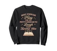 Christian Petty Prayed Up Faith Humour Sass God Knows Me Sweatshirt