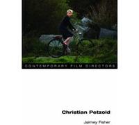 Christian Petzold (Contemporary Film Directors) - [Version Originale] Jaimey Fisher (Auteur)