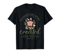 Christian Peut-être que vous avez été créé pour une telle époque T-Shirt