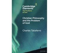 Christian Philosophy and the Problem of God | Charles Taliaferro Charles Taliaferro (Auteur)