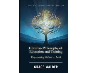 Christian Philosophy of Education and Training: Empowering Others to Lead