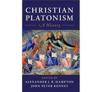 Christian Platonism Edited by John Peter Kenney Edited by Alexander J B Hampton (Auteur)