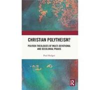 Christian Polytheism - Paul Hedges - Taylor amp Francis Ltd - Livre en Anglais - Hardback Paul HedgesPaul Hedges (Auteur)
