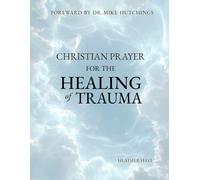 Christian Prayer for the Healing of Trauma