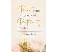 Christian Prayer Journal For Woman: Bible Journaling, Psalm 37:7 Rest In The Lord, And Wait Patiently For Him