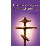 Christian Prayers for the Suffering