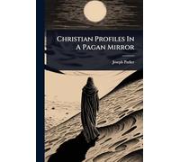 Christian Profiles In A Pagan Mirror
