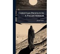 Christian Profiles In A Pagan Mirror