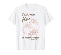 Christian Pumpkin Praise Him in Every Season Psaum 34:1 Tee T-Shirt