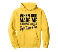 Christian, Quand Dieu m'a créé, il a Dit Que ce Serait Amusant Sweat à Capuche