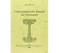 Christian Rätsc Volksmedizinische Botanik der Germanen (Ethnomedizin und (Relié)