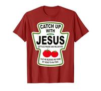 Christian Ratch Up With Jesus Ketchup T-Shirt