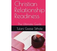 Christian Relationship Readiness: The Ultimate Guide