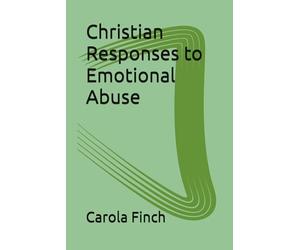 Christian Responses to Emotional Abuse