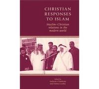 Christian Responses to Islam Anthony O,mahony, Emma Loosley (Auteur)