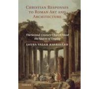 Christian Responses To Roman Art And Architecture