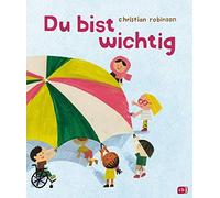 Christian Robinson Uwe-Michael Gutzschhahn Du bist wichtig (Relié)