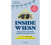 Christian Ruppr Inside Wiesn: Tell me where you drink, and I'll tell you (Poche)