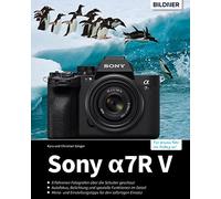Christian S&aum Sony A7R V: Das umfangreiche Praxisbuch zu Ihrer Sony al (Relié)
