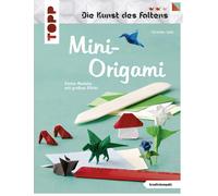 Christian Saile Mini-Origami (Die Kunst des Faltens) (kreativ.kompakt): (Poche)
