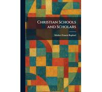 Christian Schools and Scholars