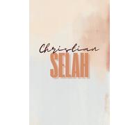 Christian Selah Journal: Morning Devotional, Quiet Time with the Lord: A Faith and Reflection Notebook for Daily Devotion