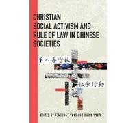 Christian Social Activism And Rule Of Law In Chinese Societies