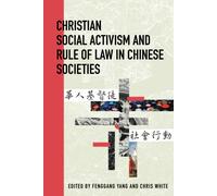 Christian Social Activism And Rule Of Law In Chinese Societies