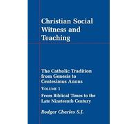 Christian Social Witness And Teaching Volume 1
