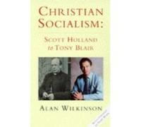 Christian Socialism Alan Wilkinson (Auteur)