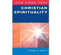 Christian Spirituality Karen E. Smith (Auteur)