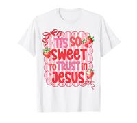 Christian Strawberry God Lover Tis So Sweet Trusts Jésus T-Shirt
