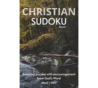 CHRISTIAN SUDOKU Book 1: Sudoku Puzzle book for Christians | Relaxing puzzles with encouragement from God's Word | 6x9 Inches, 112 pages | 50+ Puzzles Easy to Intermediate | Solutions Included