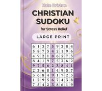 Christian Sudoku for Stress Relief: Large Print Puzzles with Christ-Centered Verses to Calm the Mind and Renew the Spirit