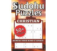 Christian Sudoku, Renew Your Mind & Spirit: Christian Sudoku Puzzles | Help Calm the Mind, Relax, and Focus | 6x9inches, 120 pages, | 50+ Puzzles... ... Holidays, and Relaxation | Solutions Included