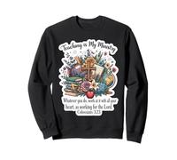 Christian Teacher Teaching is My Ministry Verse de la Bible Florale Sweatshirt