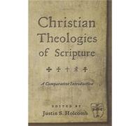 Christian Theologies of Scripture Justin S. Holcomb (Auteur)