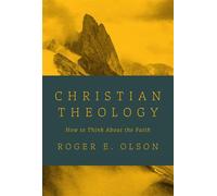 Christian Theology How to Think About the Faith - Roger E. Olson - IVP Academic - ebook (ePub) - Livre