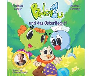 Christian Tramitz;Ferdinand Auhser;Manfred Schweng - Bakabu und das Osterlied-Ei