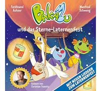 Christian Tramitz;Ferdinand Auhser;Manfred Schweng - Bakabu und das Sterne-Laternenfest (Neuausgabe)