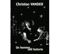Christian Vander : Un homme, une batterie