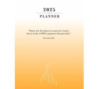 Christian weekly and monthly planner 2025: Filled with the Word of God so you could become the Light He called you to be.