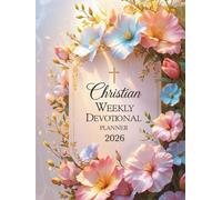 Christian Weekly Devotional Planner 2026: A 52-Week Faith-Based Organizer with KJV Bible Verses, Prayer Requests, Gratitude Reflections & Expense Tracker