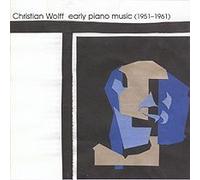 Christian Wolff - Early Piano Music 1951 [Import]