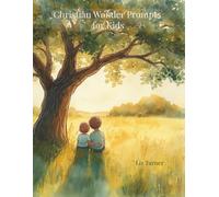 Christian Wonder Prompts for Kids: 90 Days of Guided Journal Reflection to Form Habits Rooted in Faith and Character