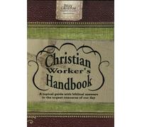 Christian Worker's Handbook: A Topical Guide with Biblical Answers to the Urgent Concerns of Our Day