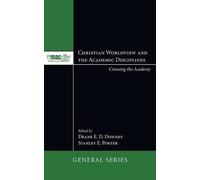 Christian Worldview And The Academic Disciplines